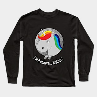 Jealous Unicorn Long Sleeve T-Shirt